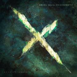 Bring Back Persephone : Coup de Grace